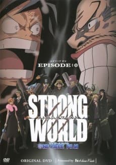 ONE PIECE FILM: STRONG WORLD - EPISODE:0 cover